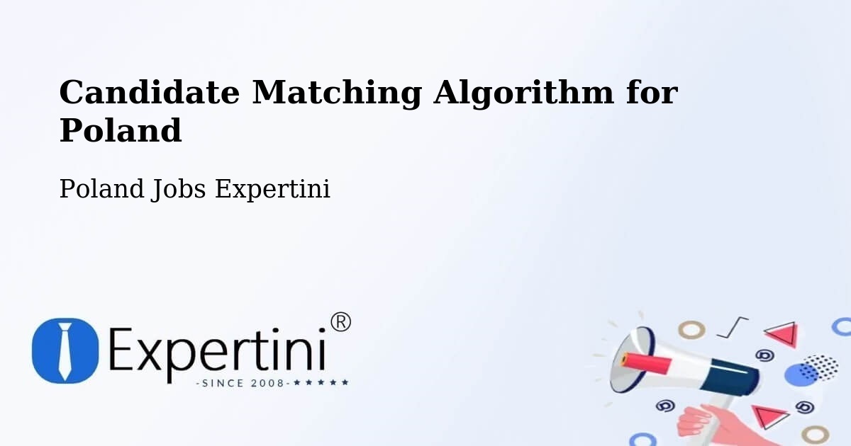 Candidate Matching Algorithm Overview – Ostrowite - Poland Jobs Expertini