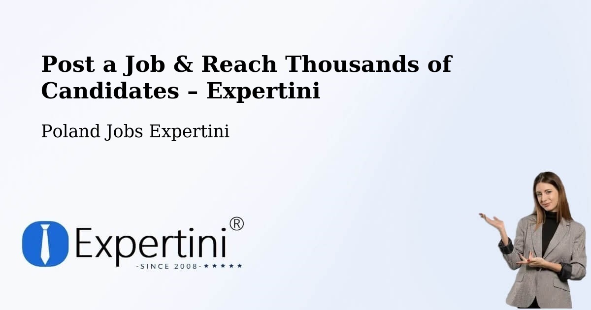 Post a Job in Ostrowite – Hire the Right Talent - Ostrowite, Poland Jobs Expertini