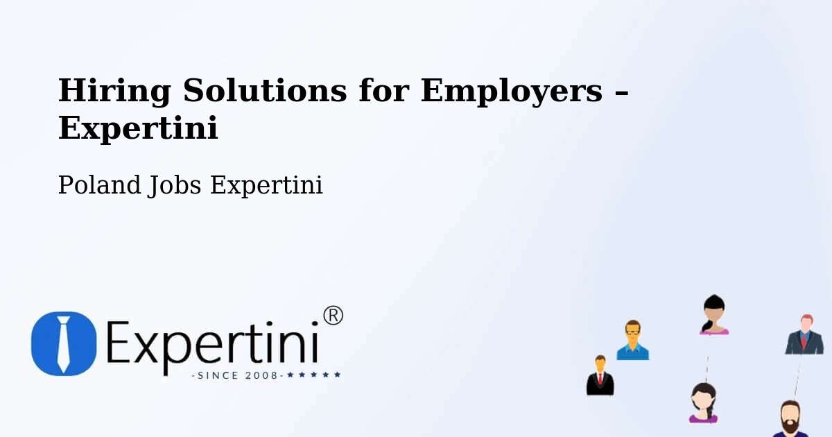 Hiring Solutions for Employers in Ostrowite - Ostrowite, Poland Jobs Expertini